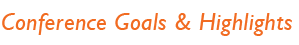 Conference Goals & Highlights